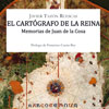 “El cartógrafo de la reina. Memorias de Juan de la Cosa” por  Javier Tazón Ruescas