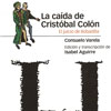 “La caí­da de Cristóbal Colón, el juicio de Bobadilla” por Consuelo Varela