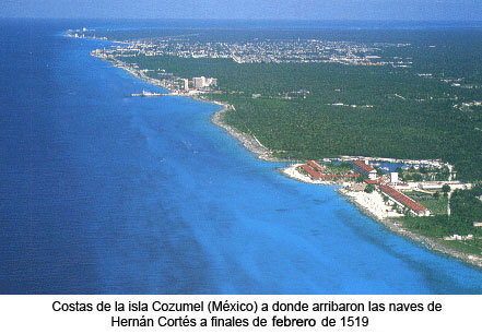Isla de Cozumel - Primer lugar de contacto de la expedición de Cortés hacia la conquista de México