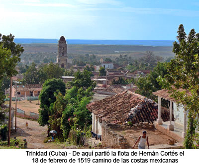 Trinidad - Cuba. Lugar de donde partió la expedición de Hernán Cortés hacia la conquista de México