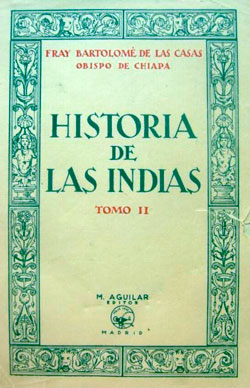 Historia de las Indias - Bartolomé de las Casas